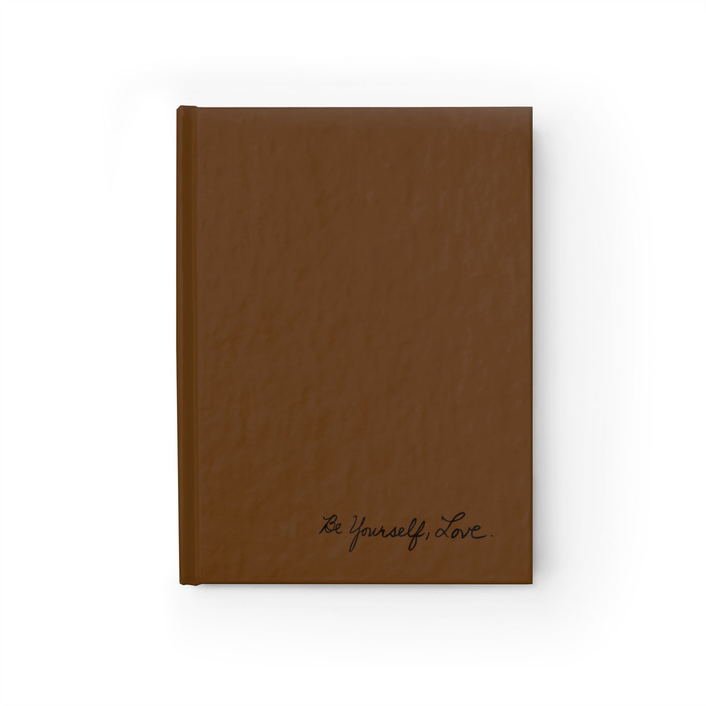 Be Yourself, Love. - The Sunflower Collection Journal - Ruled Line Brown