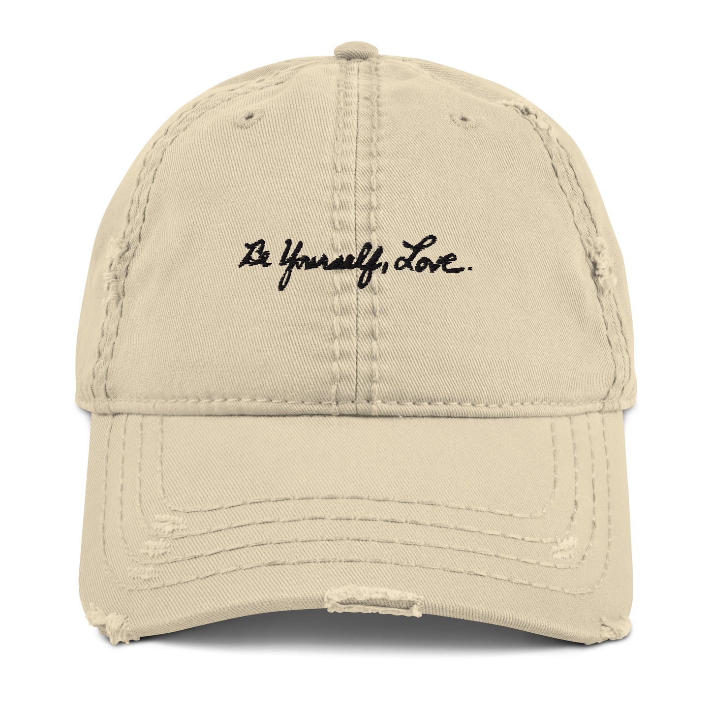 Be Yourself, Love. - Distressed Dad Hat - Khaki